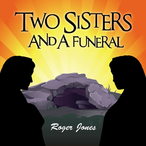 Two Sisters and a Funeral