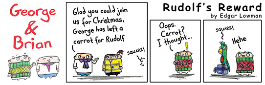 George and Brian: Rudolf's Reward